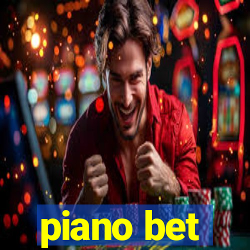 piano bet